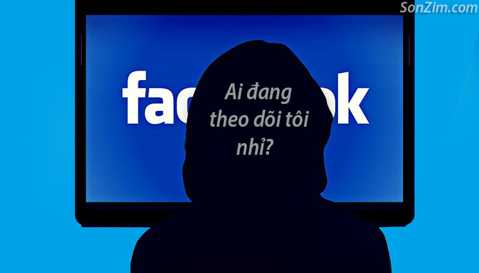 Cách xem ai đang theo dõi mình trên facebook