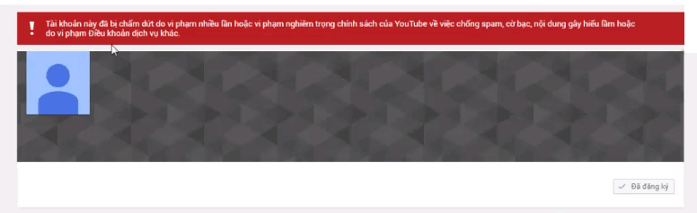 Kênh Youtube bị vô hiệu hóa do spam