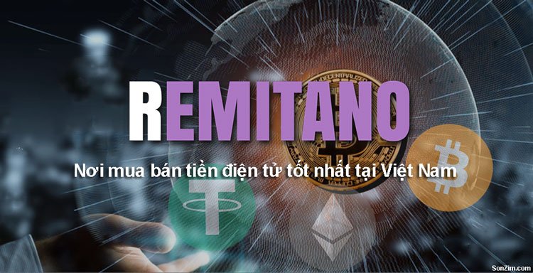 Remitano là gì? Giới thiệu về Remitano, sàn mua bán tiền điện tử lớn nhất Việt Nam
